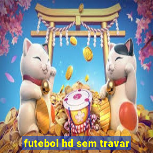 futebol hd sem travar